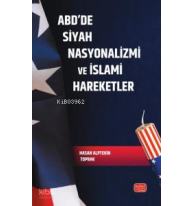 ABD’de Siyah Nasyonalizmi ve İslami Hareketler