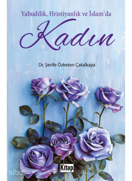 Yahudilik, Hristiyanlık Ve İslam'da Kadın