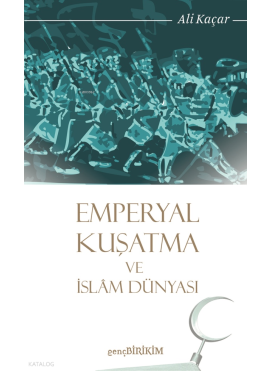Emperyal Kuşatma ve İslam Dünyası