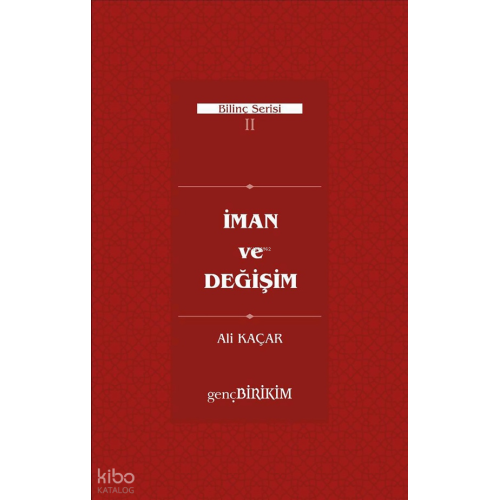 İman ve Değişim;Bilinç serisi II