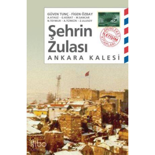 Şehrin Zulası: Ankara Kalesi