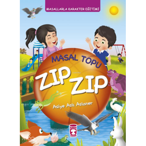 Masal Topu Zıp Zıp; Masallarla Karakter Eğitimi (Fleksi Cilt)