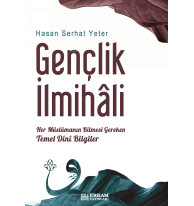 Gençlik İlmihali;Her Müslümanın Bilmesi Gereken Temel Dini Bilgiler