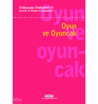 Psikanaliz Defterleri 12: Çocuk ve Ergen Çalışmaları – Oyun ve Oyuncak
