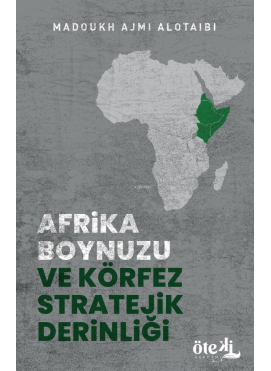 Afrika Boynuzu ve Körfez Stratejik Derinliği