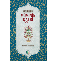 Huzurlu Bir Müminin Kalbi