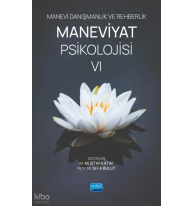 Manevi Danışmanlık ve Rehberlik Maneviyat Psikolojisi VI
