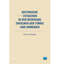 Historische Tatsachen In Der Beziehung Zwischen Der Türkei Und Arenien