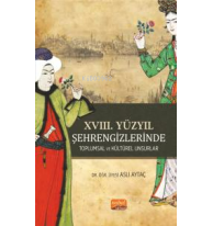 XVIII. Yüzyıl Şehrengizlerinde Toplumsal ve Kültürel Unsurlar