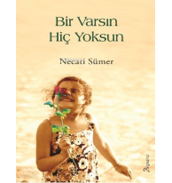 Bir Varsın Hiç Yoksun