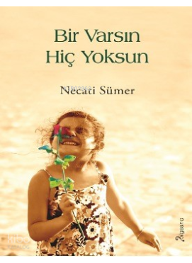 Bir Varsın Hiç Yoksun