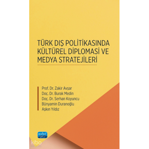 Türk Dış Politikasında Kültürel Diplomasi ve Medya Stratejileri