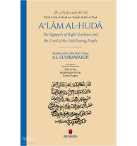 Kitāb Aʿlām al-Hudā wa ʿAqīdatu Arbāb al-Tuqā: A'lam Al-Huda ;The Signposts of Right Guidance and the Creed of the God-Fearing People