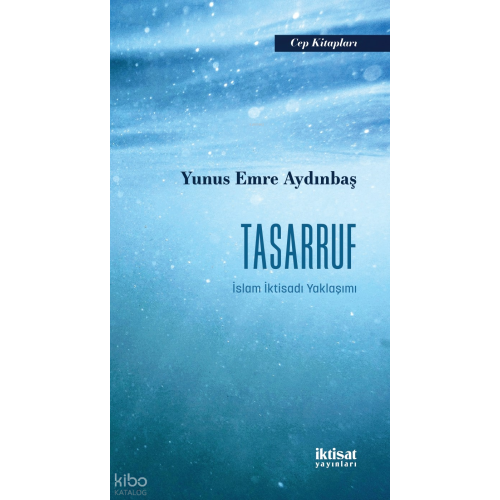 Tasarruf;İslam İktisadı Yaklaşımı