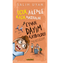 Eyvah, Dayım Kayboldu!;Uçuk Ailemle Kaçık Maceralar