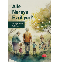 Aile Nereye Evriliyor