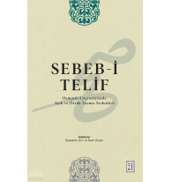 Sebeb-i Telif;Osmanlı Literatüründe Açık ve Örtük Yazma Nedenleri
