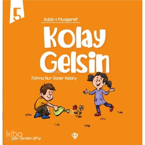 Adabı Muaşeret - Kolay Gelsin