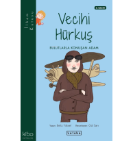 Vecihi Hürkuş - Bulutlarla Konuşan Adam