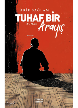 Tuhaf Bir Arayış