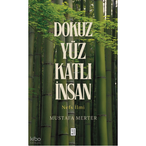 Dokuz Yüz Katlı İnsan;Nefs İlmi