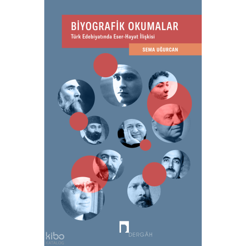 Biyografik Okumalar ;Türk Edebiyatında Eser-Hayat İlişkisi
