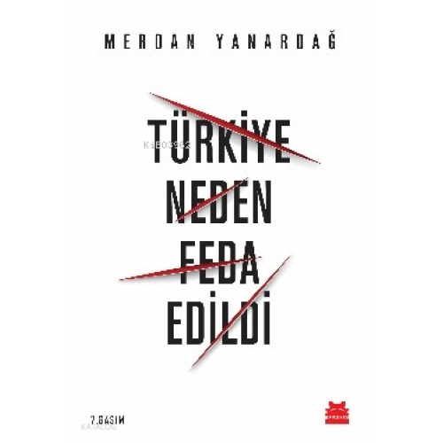 Türkiye Neden Feda Edildi