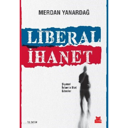 Liberal İhanet; Siyasal İslam'a Biat Edenler