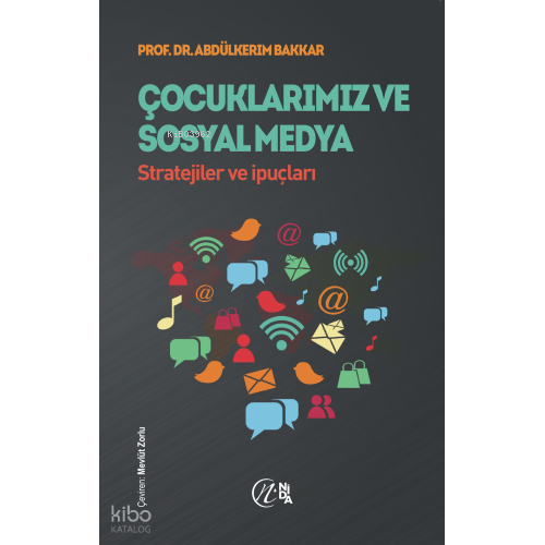 Çocuklarımız ve Sosyal Medya;Stratejiler ve İpuçları