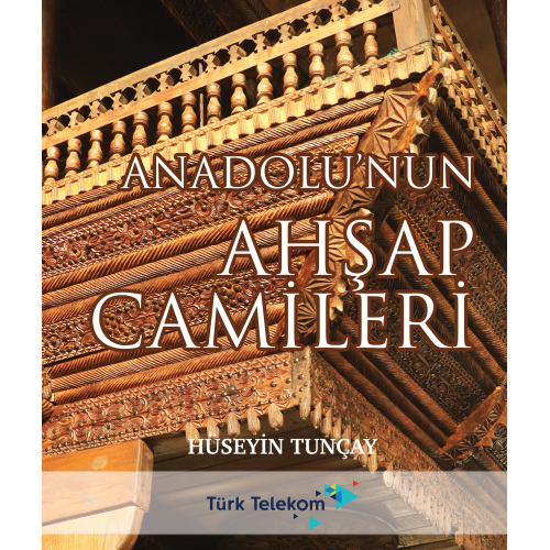 Anadolu'nun Ahşap Camileri
