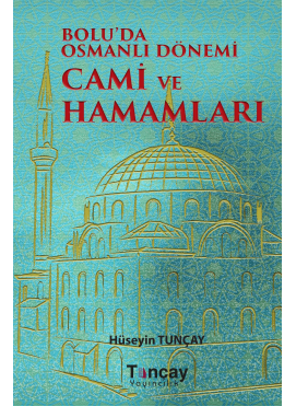 Bolu'da Osmanlı Dönemi Cami ve Hamamları