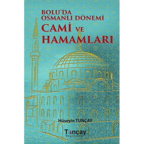 Bolu'da Osmanlı Dönemi Cami ve Hamamları