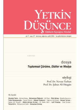Yetkin Düşünce Sayı 27 - Toplumsal Çürüme, Diziler ve Medya