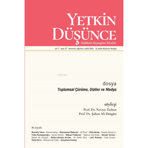 Yetkin Düşünce Sayı 27 - Toplumsal Çürüme, Diziler ve Medya