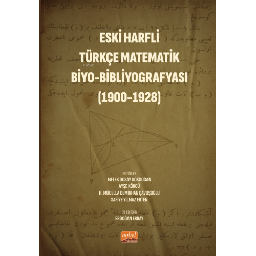 Eski Harfli Türkçe Matematik Biyo-Bibliyografyası (1900-1928)