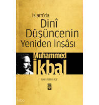 İslam'da Dini Düşüncenin Yeniden İnşâsı