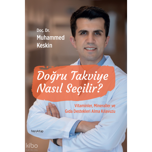 Doğru Takviye Nasıl Seçilir?;Vitaminler Mineraller ve Gıda Destekleri Alma Klavuzu