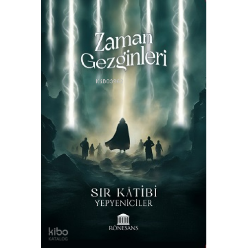 Zaman Gezginleri ;Sır Katibi - Yepyeniciler