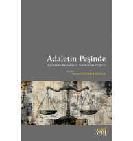 Adaletin Peşinde;Epistemik Kesinlikten Sorumluluk Etiğine