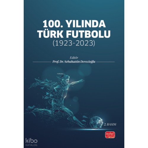 100. Yılında Türk Futbolu;1923-2023