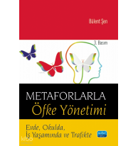 Metaforlarla Öfke Yönetimi Evde Okulda İş Yaşamında ve Trafikte