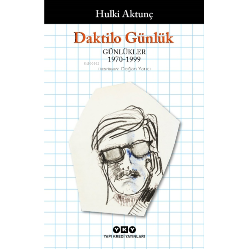 Daktilo Günlük; Günlükler 1970 – 1999