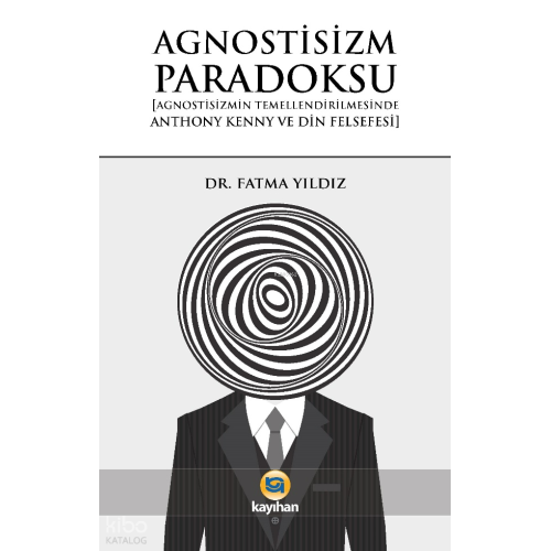 Agnostizm Paradoksu;Agnostizmin Temellendirilmesinde Anthony Kenny ve Din Felsefesi