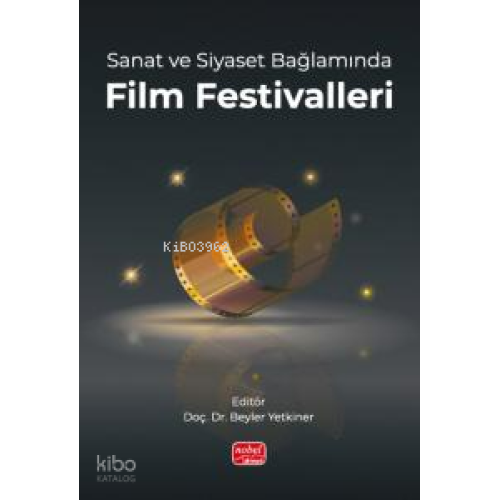 Sanat ve Siyaset Bağlamında Film Festivalleri