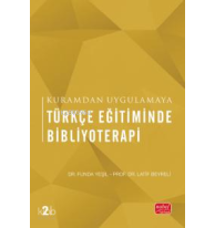 Kuramdan Uygulamaya Türkçe  Eğitiminde Bibliyoterapi