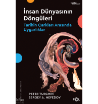 İnsan Dünyasının Döngüleri;Tarihin Çarkları Arasında Uygarlıklar
