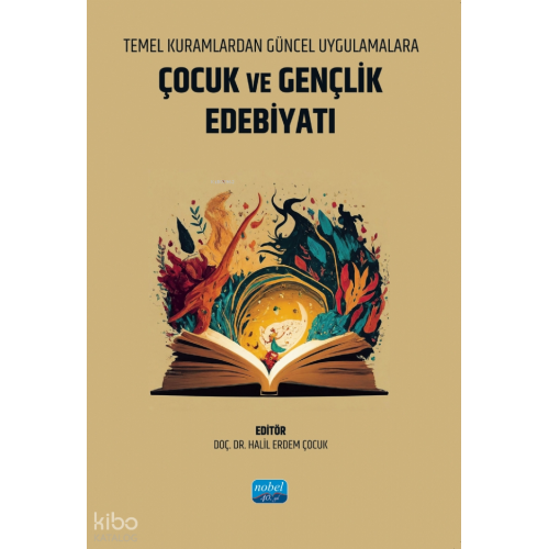 Temel Kuramlardan Güncel Uygulamalara Çocuk ve Gençlik Edebiyatı