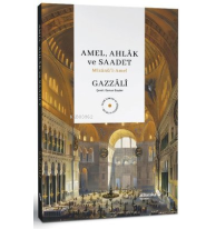 Amel, Ahlak ve Saadet: Mizanu¨'l-Amel