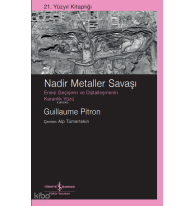 Nadir Metaller Savaşı;Enerji Geçişinin ve Dijitalleşmenin Karanlık Yüzü