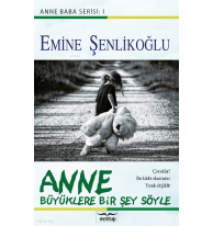 Anne;Büyüklere Bir Şey Söyle